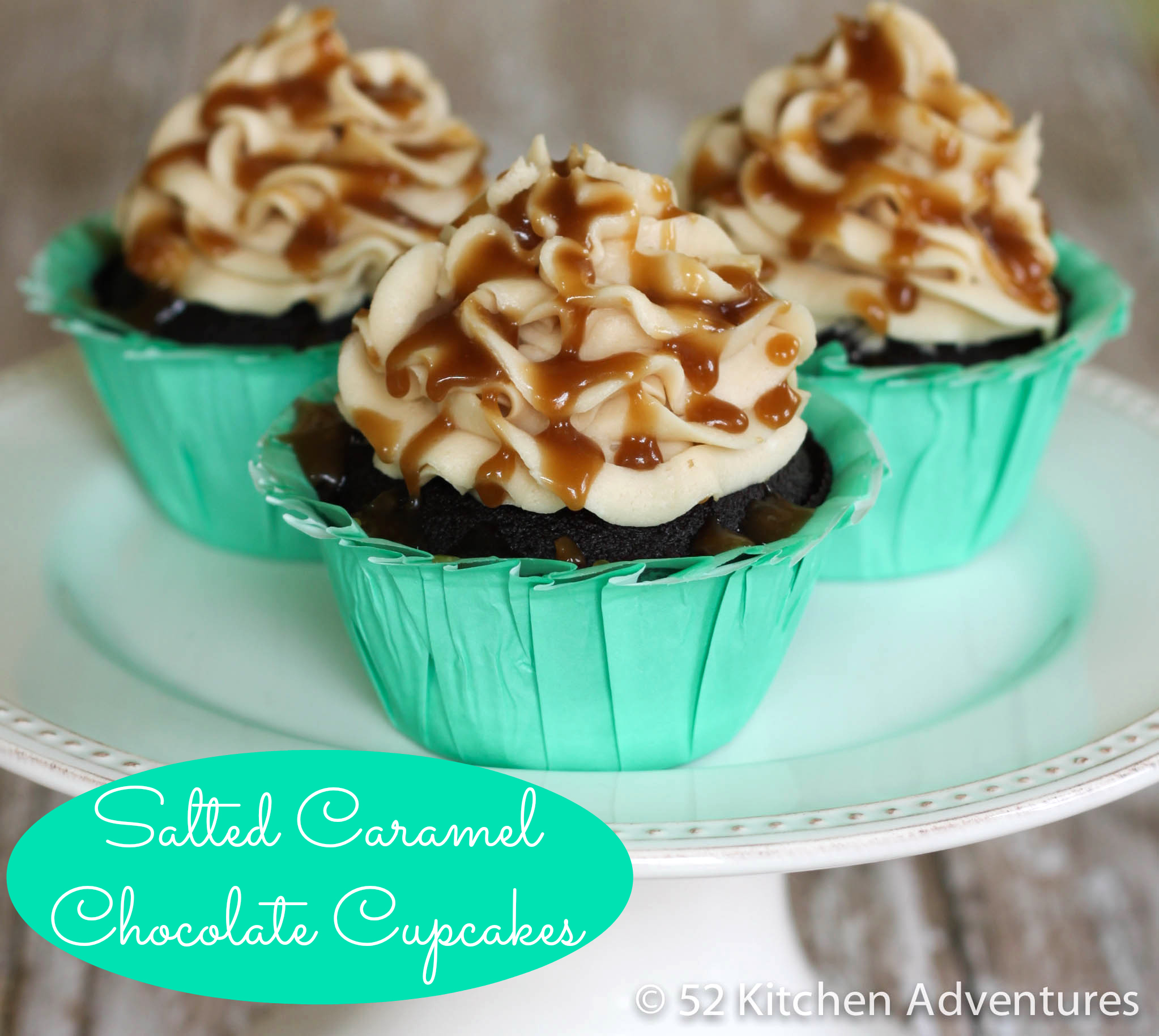 Chocolate Salted Caramel Cupcakes | 52 Kitchen Adventures