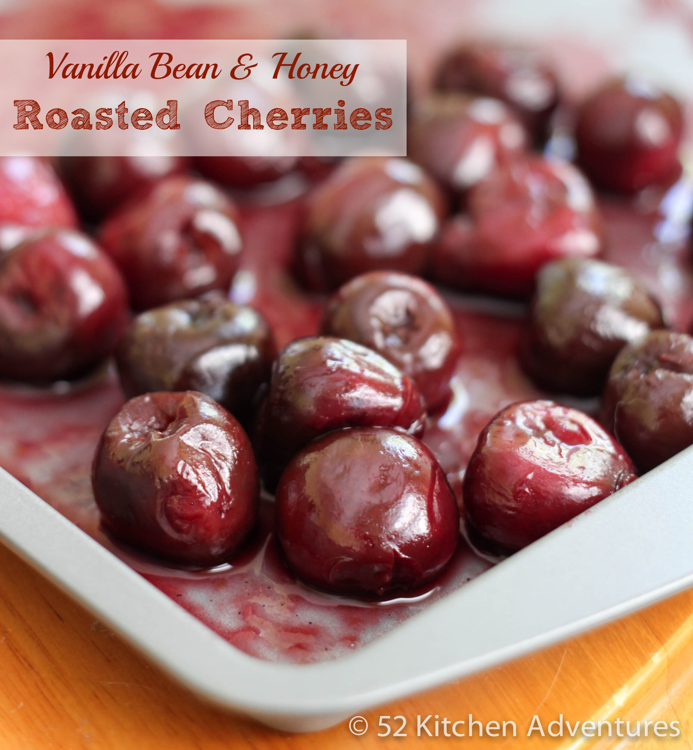Vanilla Bean & Honey Roasted Cherries