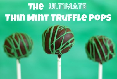 The Ultimate Thin Mint Truffle Pops 2