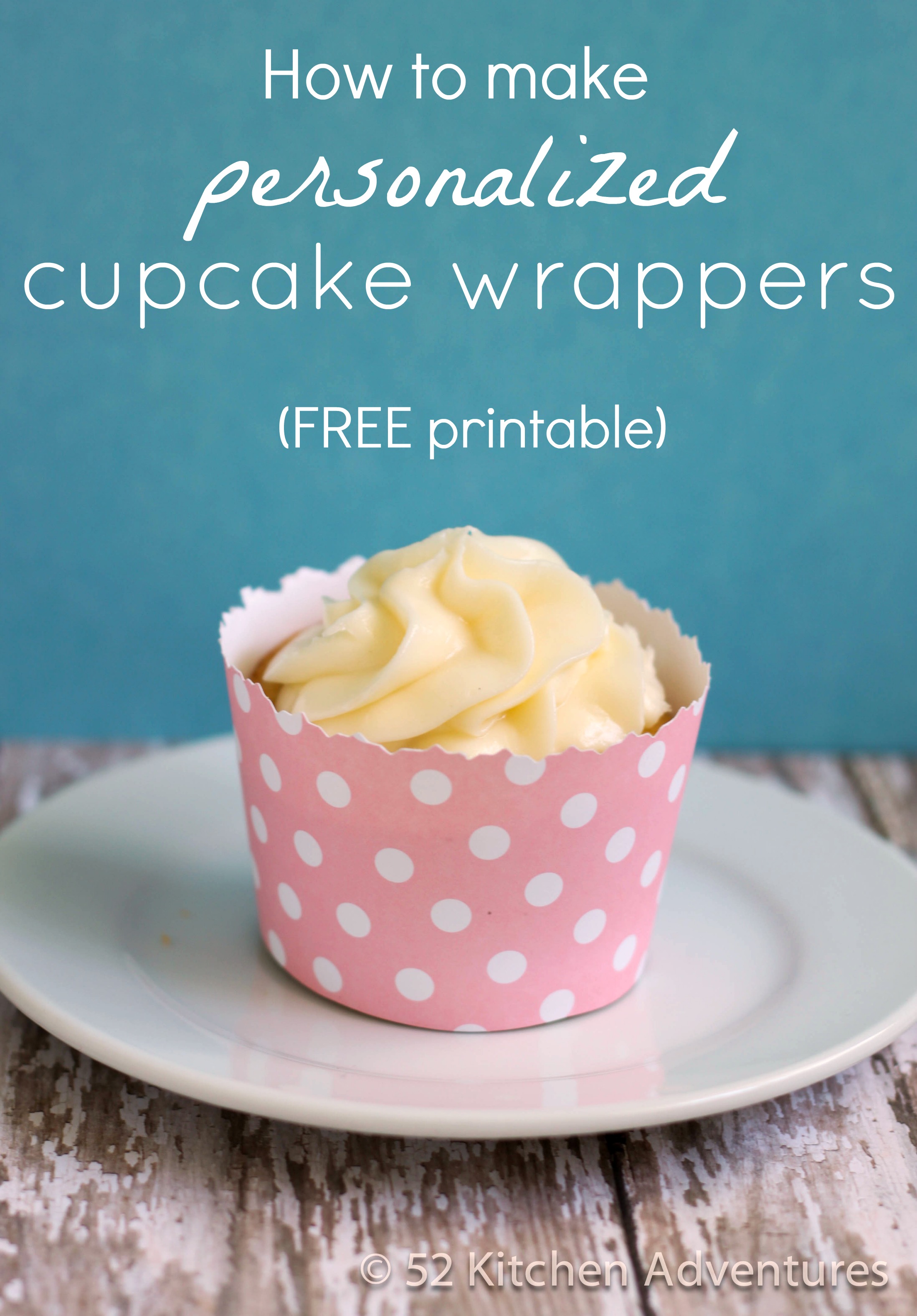 How to make personalized cupcake wrappers