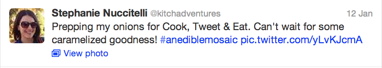 Cook, Tweet, & Eat #AnEdibleMosaic